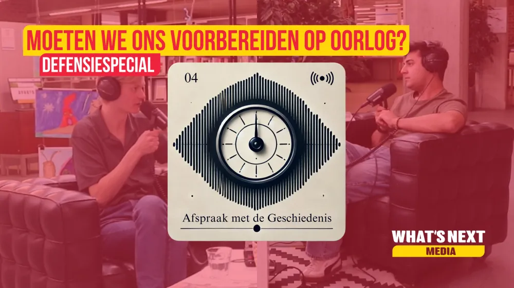Nieuwe podcast "Afspraak met de Geschiedenis": Moeten we ons voorbereiden voor een oorlog?