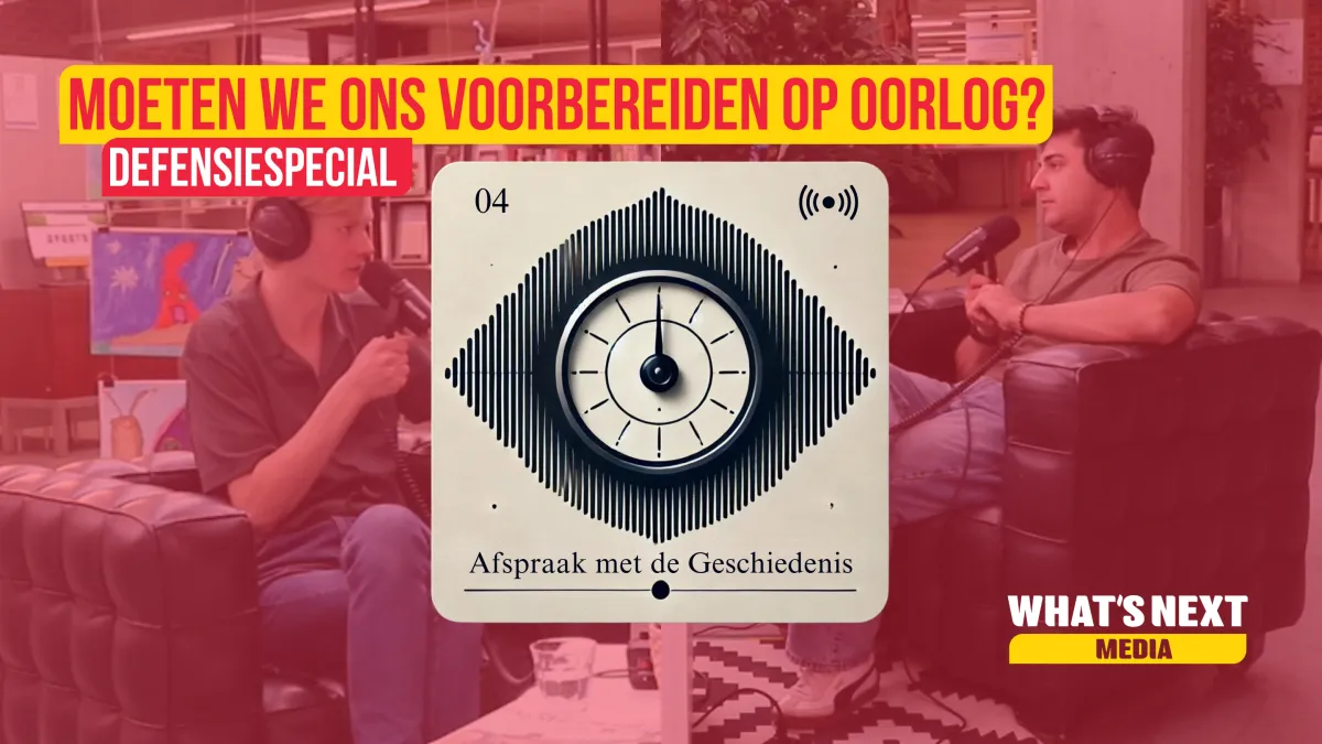 Nieuwe podcast "Afspraak met de Geschiedenis": Moeten we ons voorbereiden voor een oorlog?