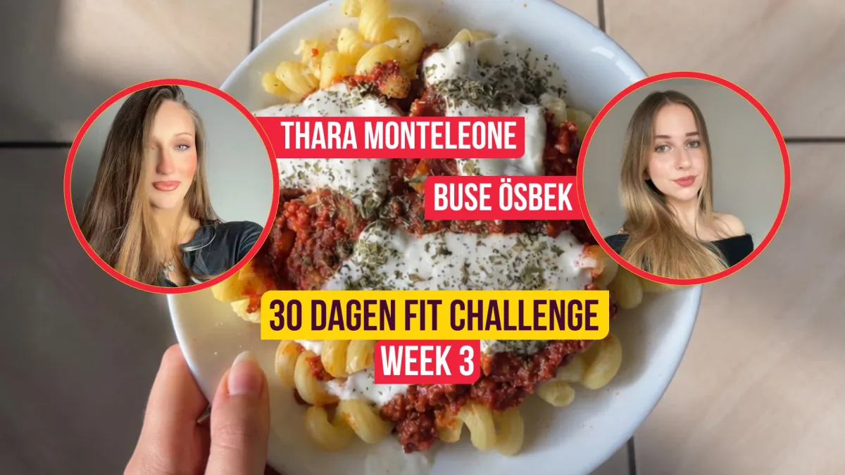 Crisis tijdens week 3 van Thara en Buse's 30 dagen fit challenge