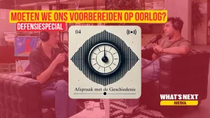 Nieuwe podcast "Afspraak met de Geschiedenis": Moeten we ons voorbereiden voor een oorlog?
